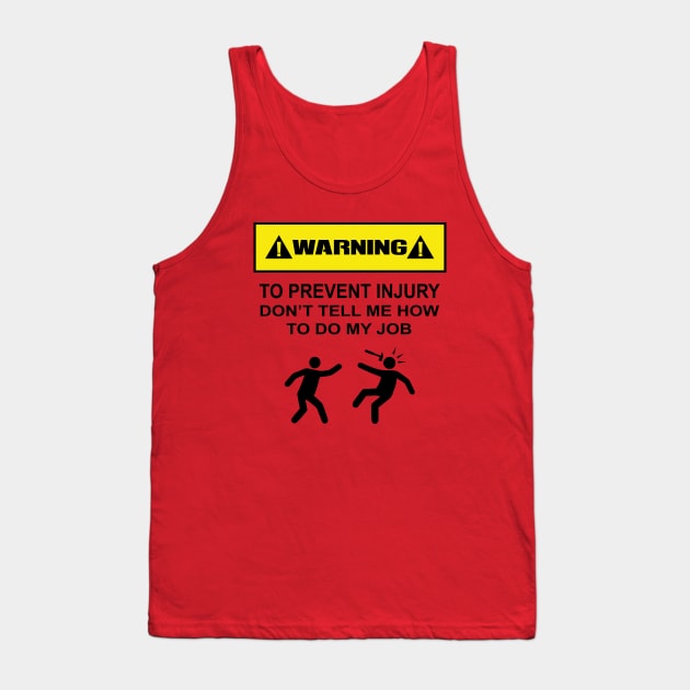 Warning Label - Coworkers Tank Top by BoneheadGraphix